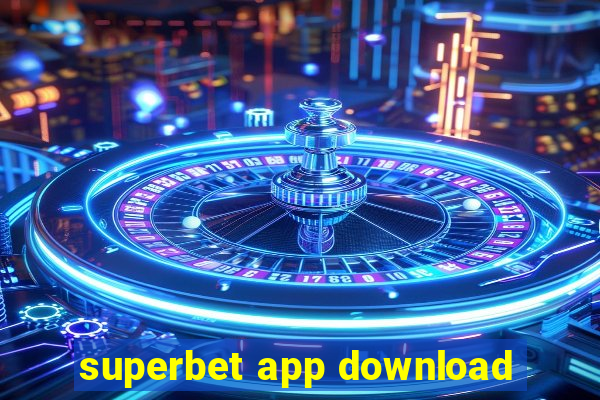 superbet app download